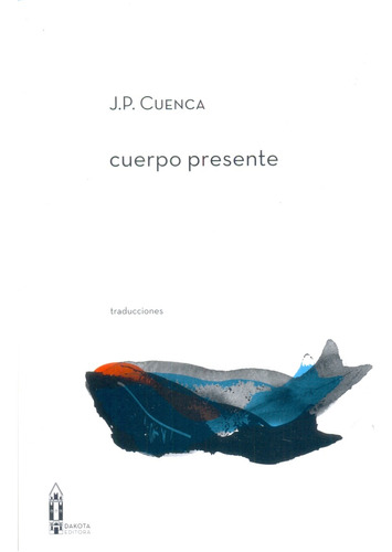 Cuerpo Presente - J P Cuenca