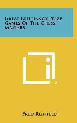 Libro Great Brilliancy Prize Games Of The Chess Masters -...