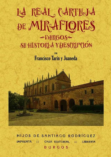 Libro La Real Cartuja De Miraflores (burgos): Su Historia...