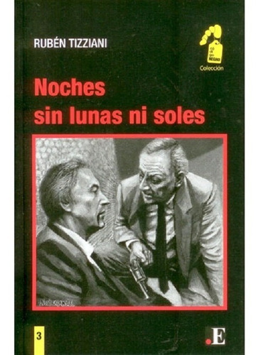 Noches Sin Lunas Ni Soles De Rubén Tizziani Codigo Negro 