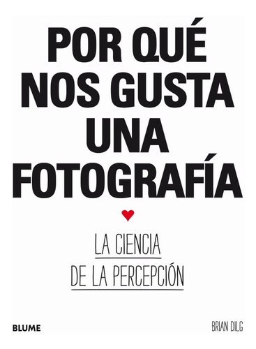 Por Qué Nos Gusta Una Fotografía