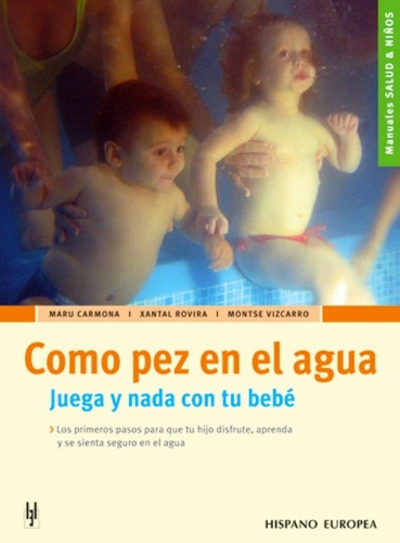 Como Pez En El Agua - Nada Con Tú Bebé, Carmona, Hispano