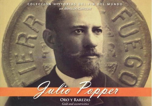 Julio Popper : Oro Y Rarezas
