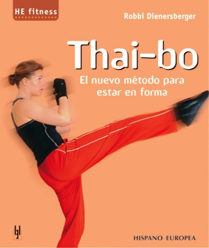 Thai - Bo . El Nuevo Metodo Para Estar En Forma