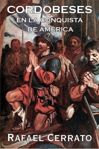 Libro: Cordobeses: En La Conquista De América (spanish Editi