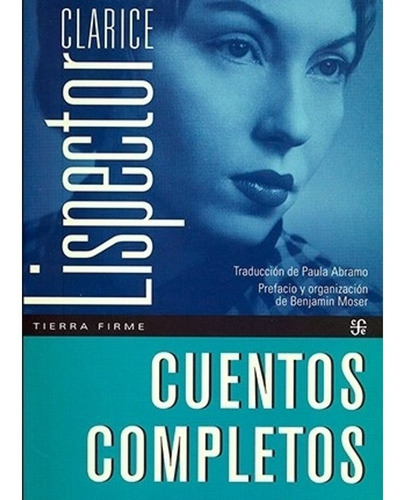 Cuentos Completos Clarice Lispector, De Clarice Lispector. Editorial Fce En Español