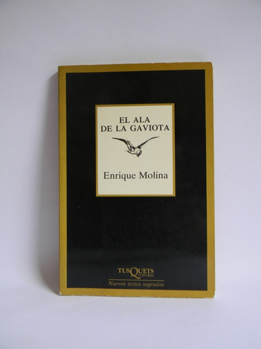 El Ala De La Gaviota Enrique Molina 1era Ed. 1989