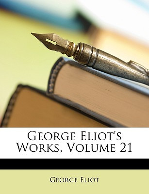 Libro George Eliot's Works, Volume 21 - Eliot, George