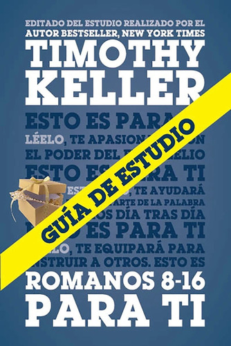 Guía De Estudio Romanos 8- 16 Para Ti, T. Keller, Poiema