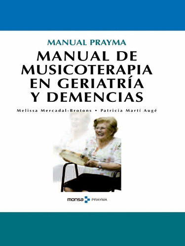 Manual Musicoterapia En Geriatría Y Demencias Monsa