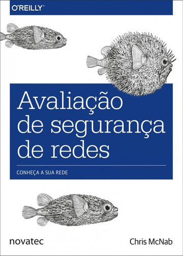 Avaliação De Segurança De Redes: Conheça A Sua Rede, De Chris Mcnab. Novatec Editora, Capa Mole, Edição 1 Em Português, 2017