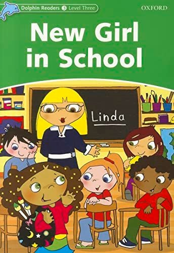 Dolphin Readers Level 3: New Girl In School - Christine L...