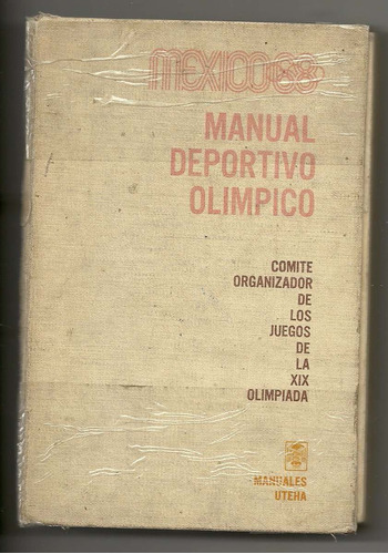 México 68 Manual Deportivo Olímpico / Comité Organizador De