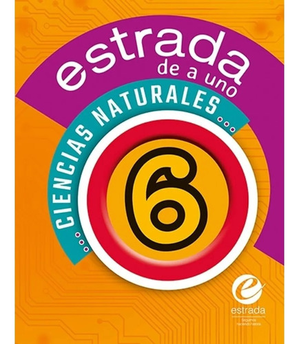 Ciencias Naturales 6 De A Uno - Estrada - Libro De Texto