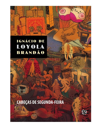 Cabeças De Segunda Feira: Cabeças De Segunda Feira, De Brandão, Ignácio De Loyola. Editora Global, Capa Mole, Edição 5 Em Português