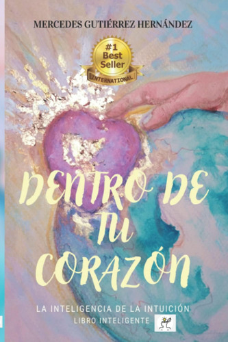 Libro: Dentro De Tu Corazon: La De La Intuición (spanish Edi