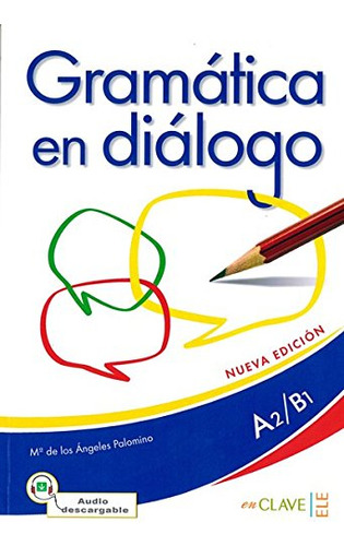 Gramatica En Dialogo + Audio -a2-b1- - Nueva Edicion: Libro