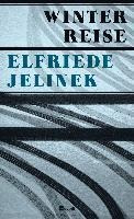 Winterreise - Elfriede Jelinek (alemán)