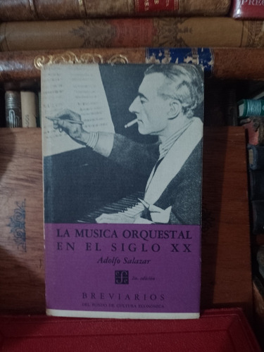 Adolfo Salazar La Música Orquestal En El Siglo Xx 