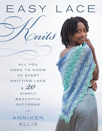 Libro: Easy Lace Knits: All You Need To Know To Start Lace &