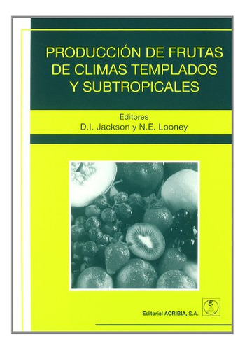 Libro Producción De Frutas De Climas Templados Y Subtropical