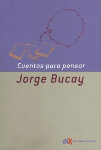 Cuentos Para Pensar - Bucay, Jorge