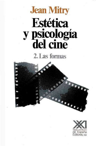 Estetica Y Psicologia Del Cine 2 Las Formas. Mirty. Siglo Xx