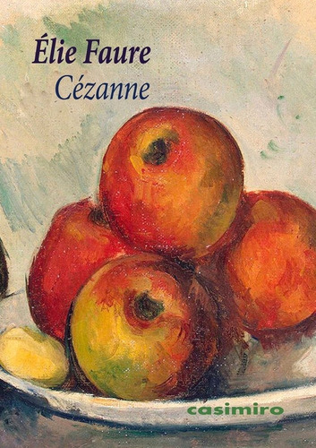CÃÂ©zanne, de Faure, Élie. Editorial Casimiro Libros, tapa blanda en francés