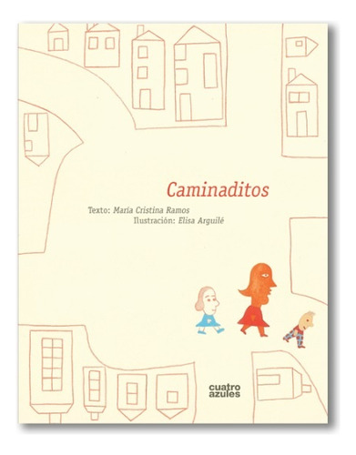 Caminaditos - Maria Cristina Ramos