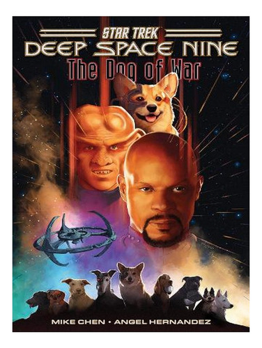 Star Trek: Deep Space Nine--the Dog Of War (paperback). Ew09