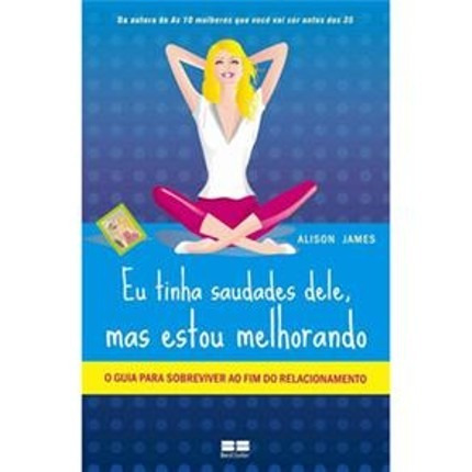 Livro : Eu Tinha Saudades Dele, Mas Estou Melhorando