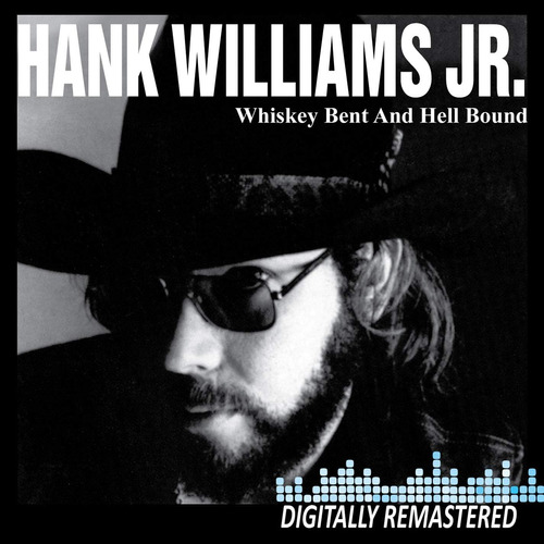 Cd: Hank Williams Jr. - Whiskey Bent & Hell Bound