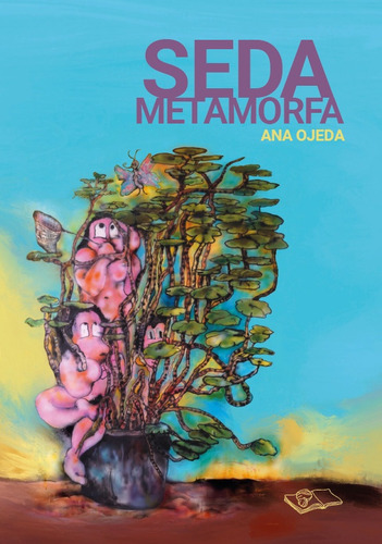 Seda Metamorfa - Ana Ojeda
