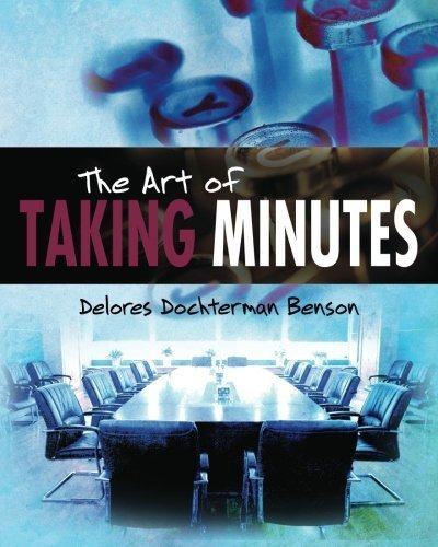 Book : The Art Of Taking Minutes - Benson, Delores...