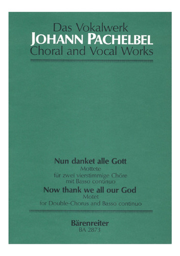 J. Pachelbel: Nun Danket Alle Gott, Motette Fur Zwei Viersti