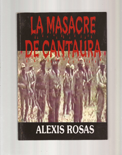 ~ La Masacre De Cantaura   Alexis Rosas    °|