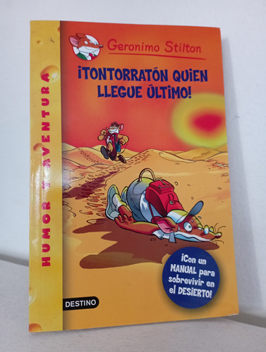 Tontorraton Quien Llegue Último - Gerónimo Stilton 