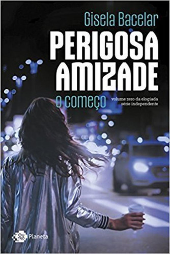 Livro Perigosa Amizade - O Comeco