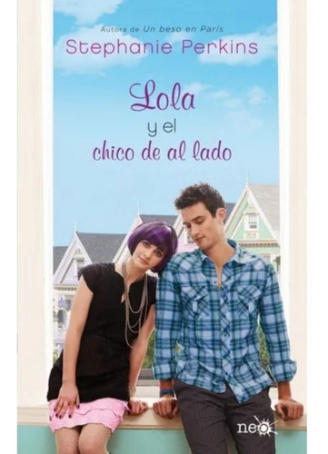 Libro Lola Y El Chico De Al Lado - Stephanie Perkins