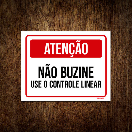 Placa Atenção Não Buzine Use Controle Linear 27x35