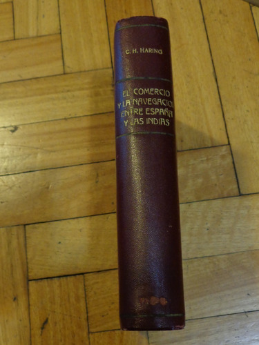 El Comercio Y La Navegación Entre España Y Las Indias Haring