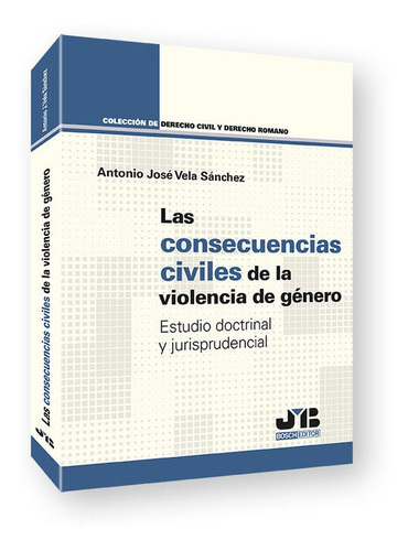 Libro Las Consecuencias Civiles De La Violencia De Genero...