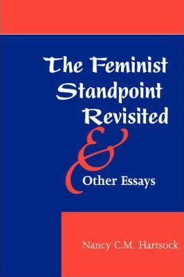 Libro The Feminist Standpoint Revisited, And Other Essays...