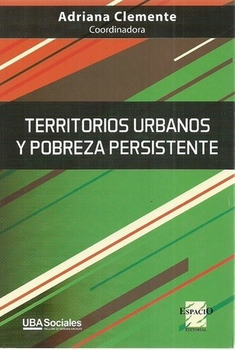 Territorios Urbanos Y Pobreza Persistente Clemente