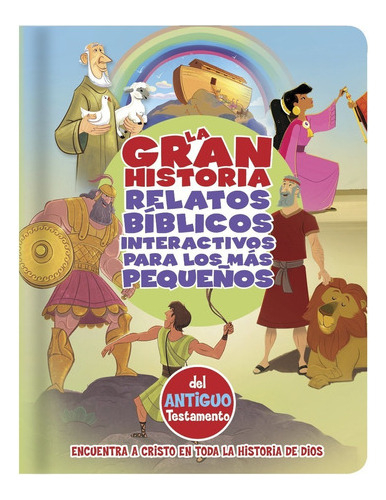 La Gran Historia: Relatos Biblicos Para Los Mas Pequeños  