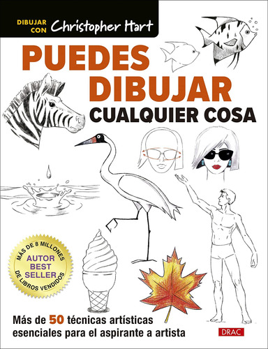 Puedes Dibujar Cualquier Cosa - Christopher Hart