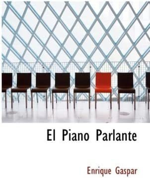Libro: El Piano Parlante: Juguete C=mico Tres Actos Y V