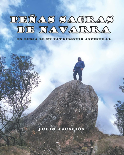 Libro: Peñas Sacras De Navarra. En Busca De Un Patrimonio An