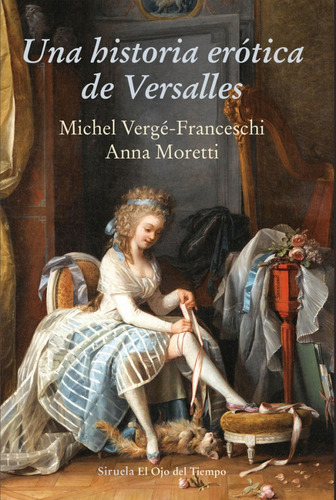 Una Historia Erótica De Versalles (libro Original)