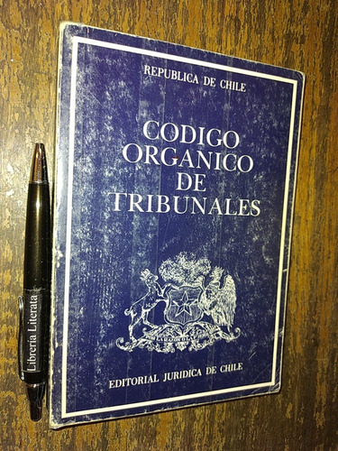 Código Orgánico De Tribunales Republica De Chile Ed. Jurídic